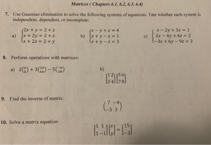 Solved Matrices ( Chapters 6.1, 6.2, 6:3, 6.4) 7. Use | Chegg.com