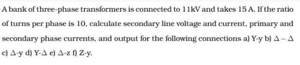 Solved A Bank Of Three-phase Transformers Is Connected To | Chegg.com