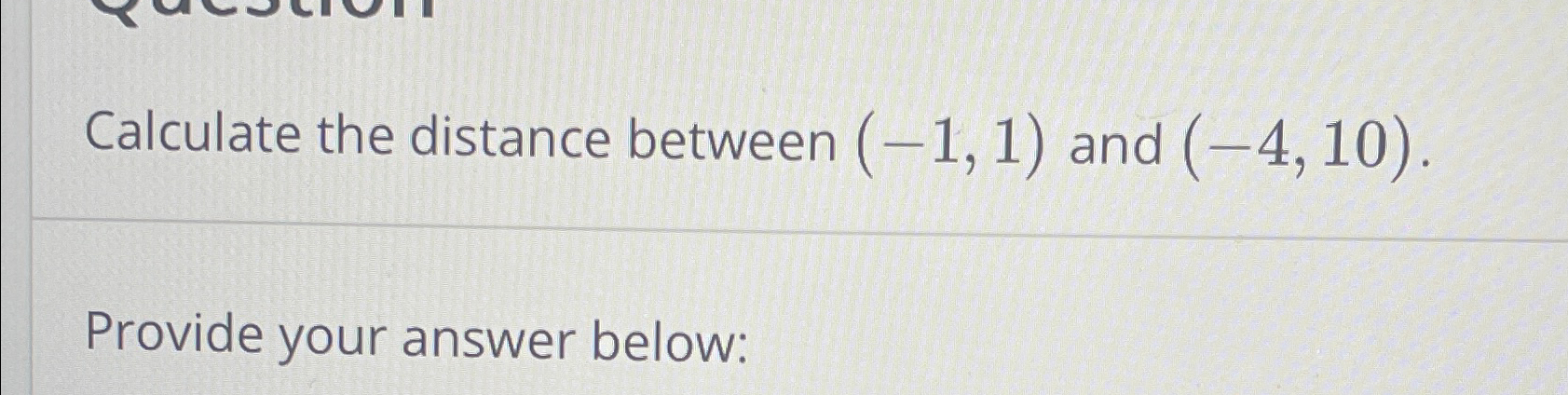 Solved Calculate the distance between (-1,1) ﻿and | Chegg.com