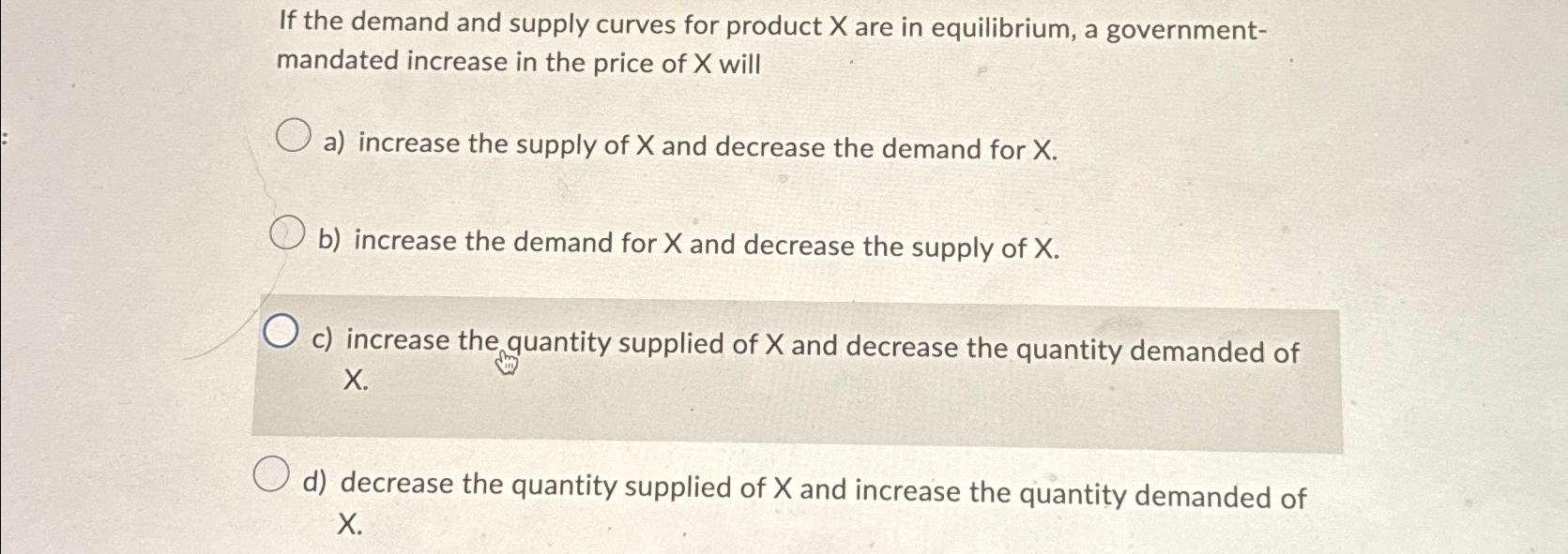 Solved If the demand and supply curves for product x ﻿are in | Chegg.com