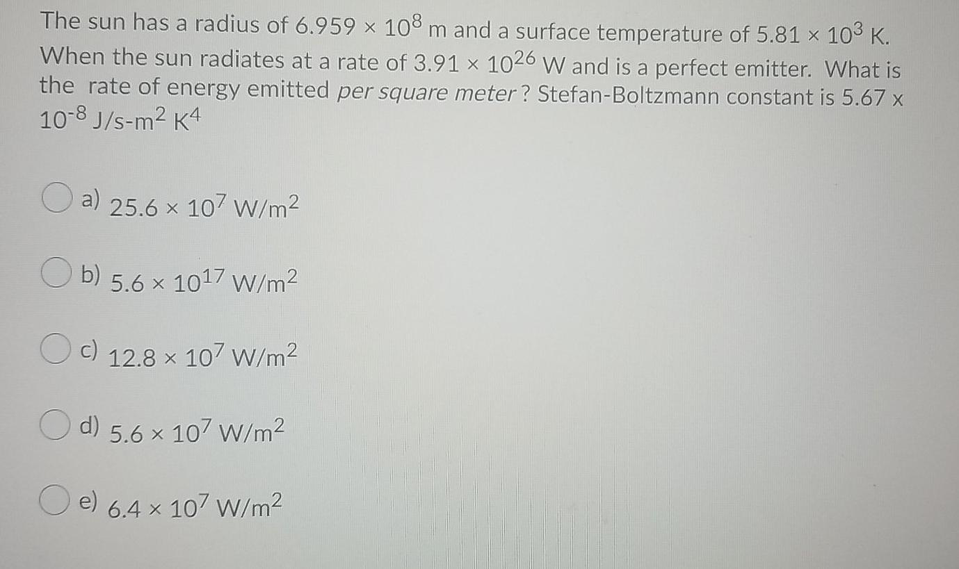 Solved The sun has a radius of 6.959 x 108 m and a surface | Chegg.com