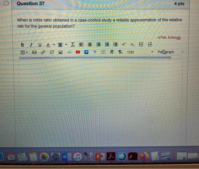 Solved Question 37 4 Pts When Is Odds Ratio Obtained In A Chegg Com