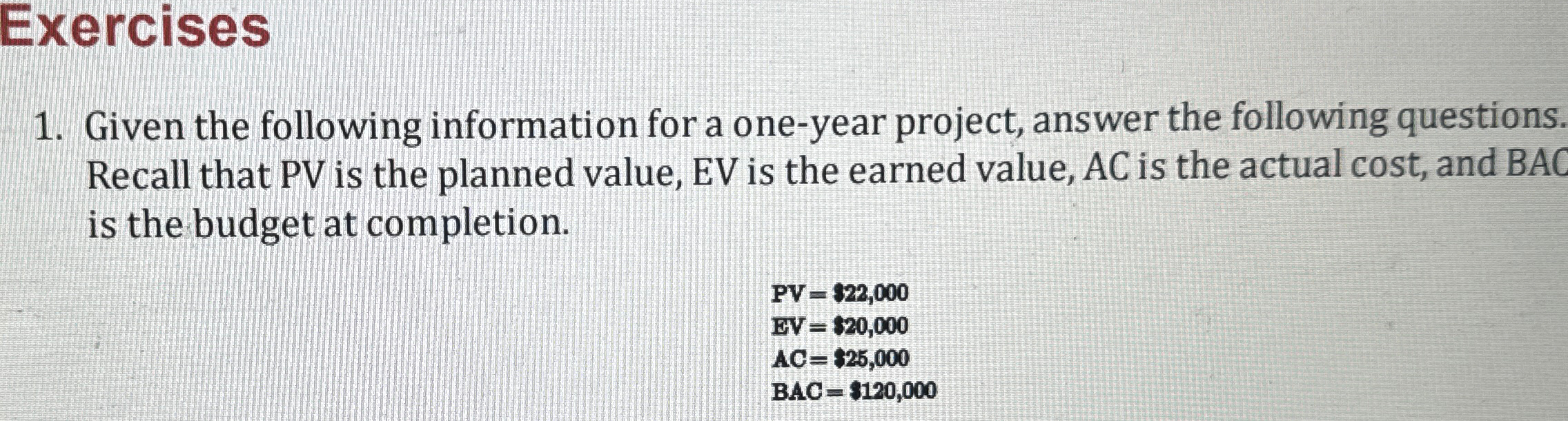 Solved ExercisesGiven the following information for a | Chegg.com