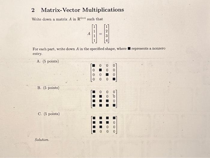 Solved Write down a matrix A in R4x4 such that A [1111] = | Chegg.com