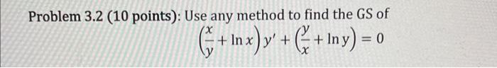 Solved Problem 3.2 (10 points): Use any method to find the | Chegg.com