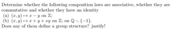 Solved Determine whether the following composition laws are | Chegg.com