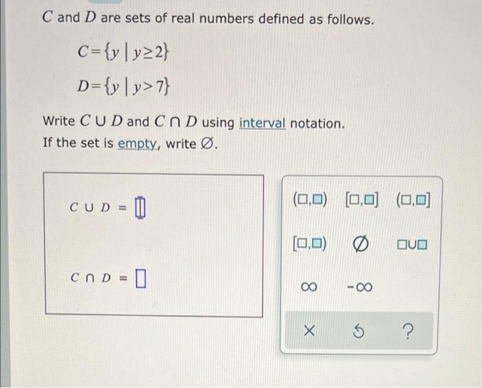 Solved C and D are sets of real numbers defined as follows. | Chegg.com