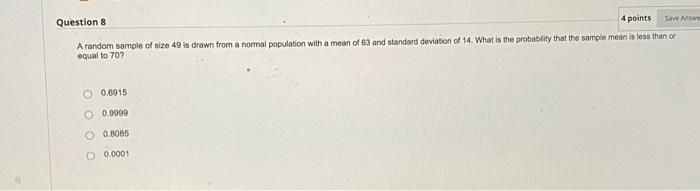 Solved Question 8 4 points Save Ana A random sample of size | Chegg.com