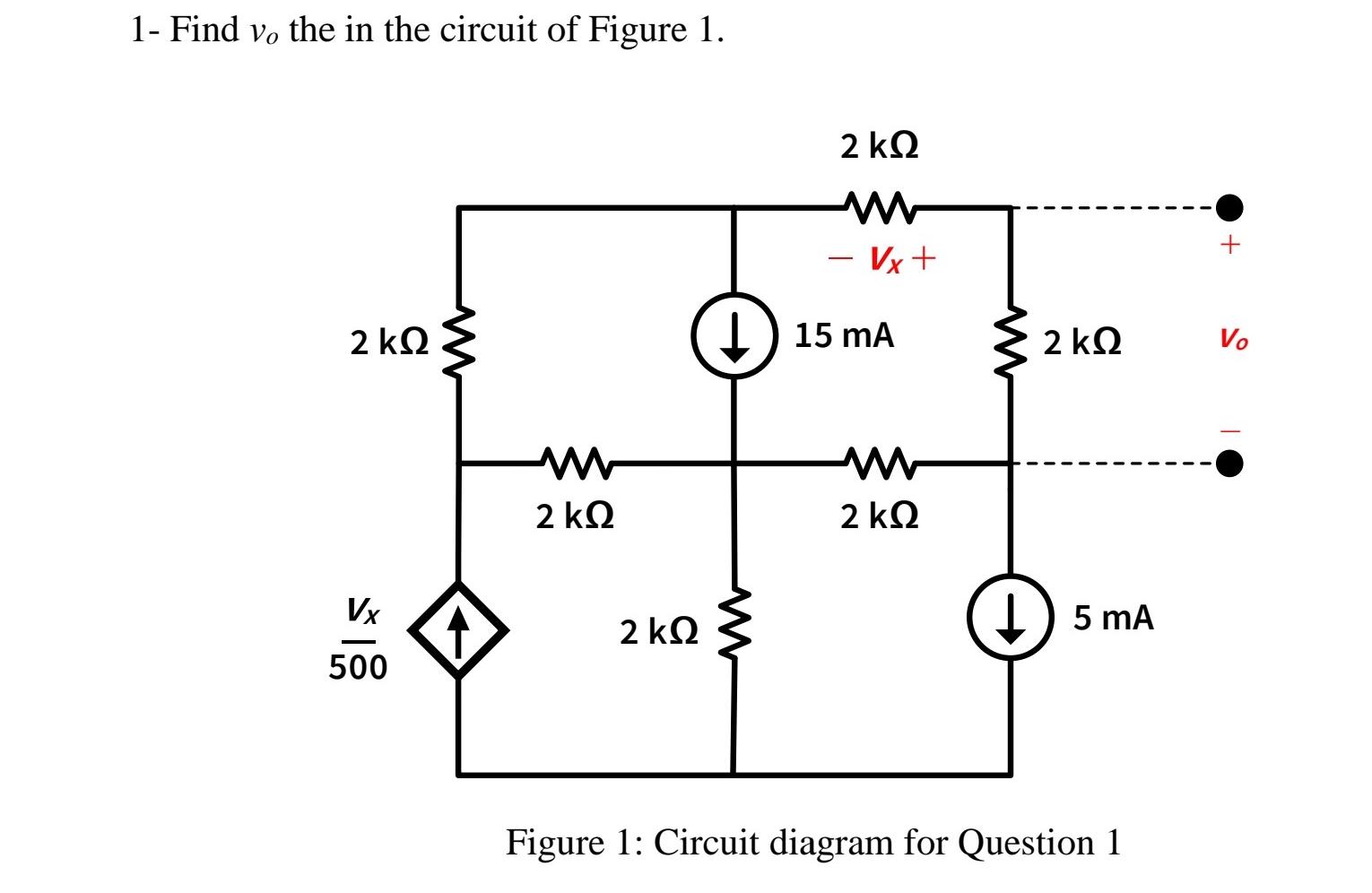 Solved 1- Find vo the in the circuit of Figure 1. 2 ΚΩ Vx | Chegg.com