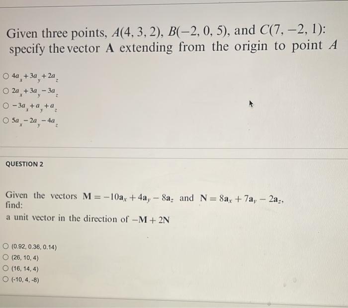 Solved Given Three Points A 4 3 2 B −2 0 5 And C 7 −2 1