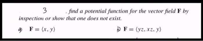 Solved 3 Find A Potential Function For The Vector Field F By | Chegg.com