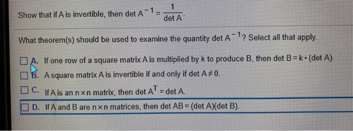 Solved Show that if Ais invertible, then det A-1=; det A | Chegg.com