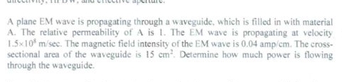 Solved A plane EM wave is propagating through a waveguide, | Chegg.com