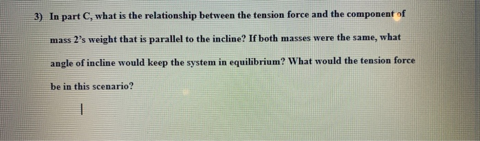 Solved 3) In part C, what is the relationship between the | Chegg.com