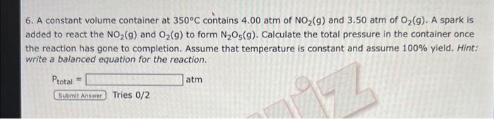 6. A constant volume container at 350∘C contains 4.00 | Chegg.com