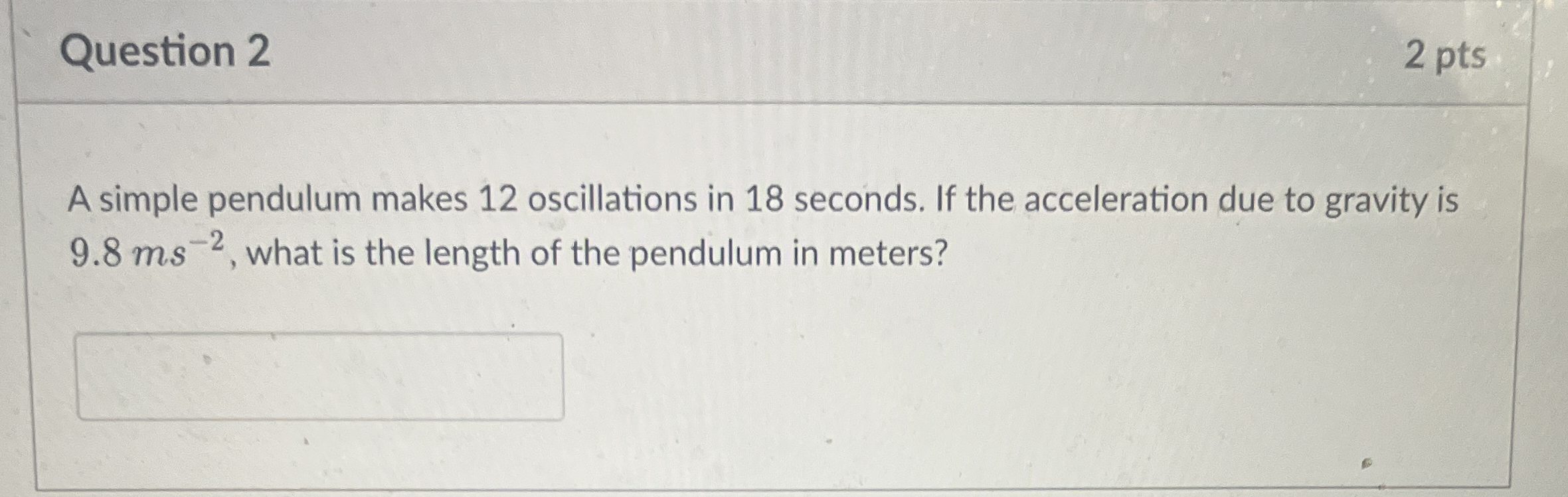 Solved Question 22 ﻿ptsA simple pendulum makes 12 | Chegg.com