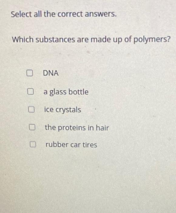 Solved Select all the correct answers. Which substances are 