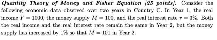 Solved Quantity Theory of Money and Fisher Equation [25 | Chegg.com