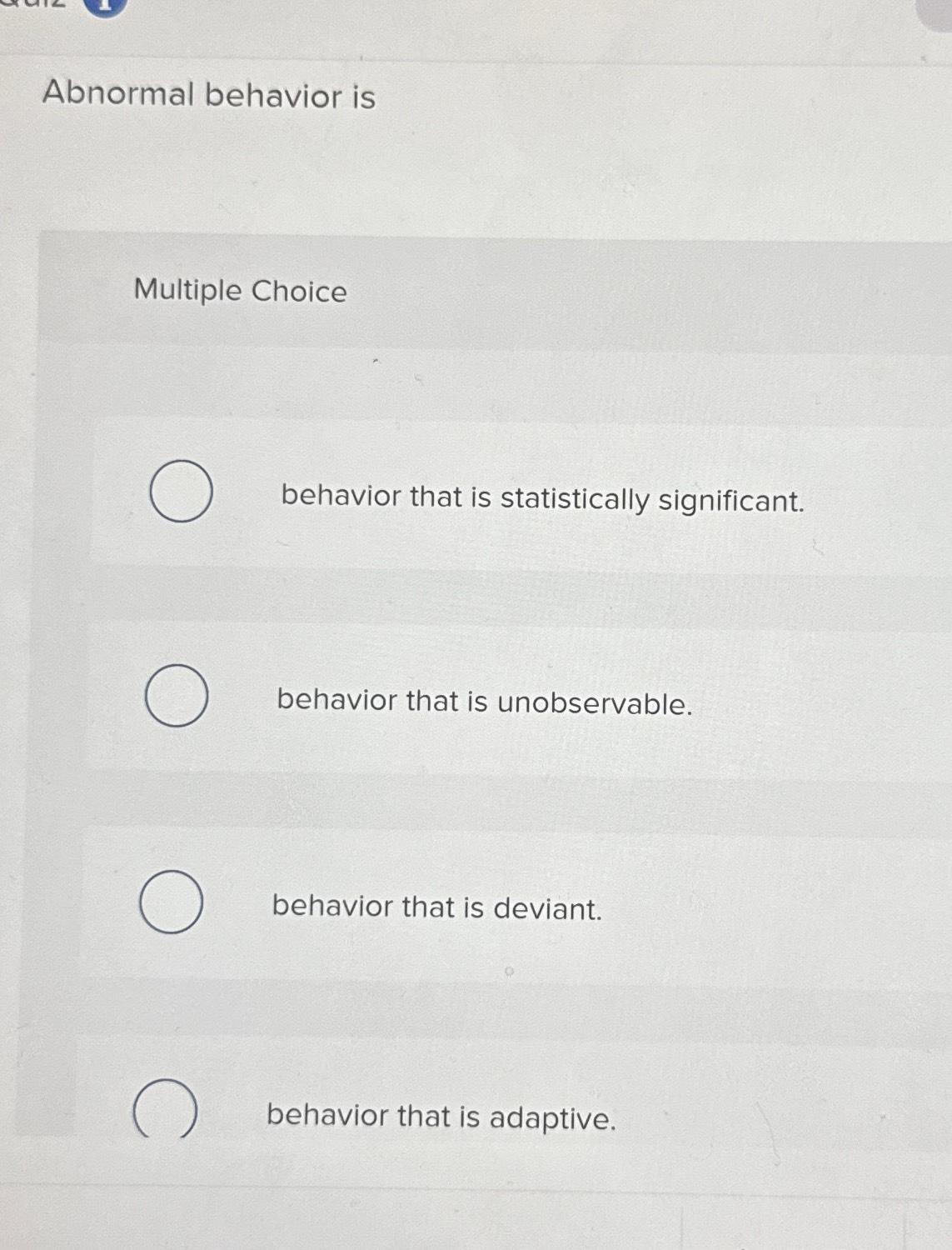 Solved Abnormal Behavior IsMultiple Choicebehavior That Is | Chegg.com