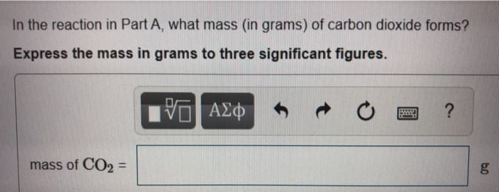 Solved In the reaction in Part A, what mass (in grams) of 