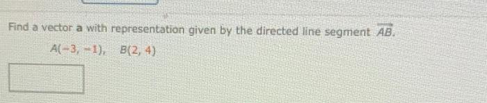 Solved Find a vector a with representation given by the | Chegg.com