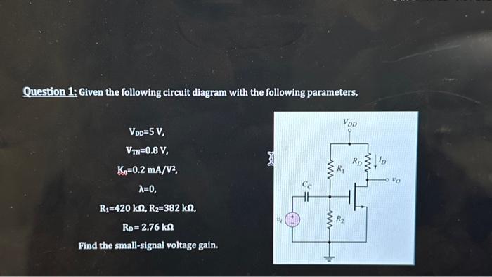 Solved Question 1; Given the following circuit diagram with | Chegg.com