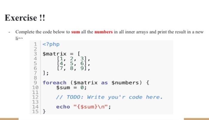 Solved Exercise !! Complete the code below to sum all the | Chegg.com