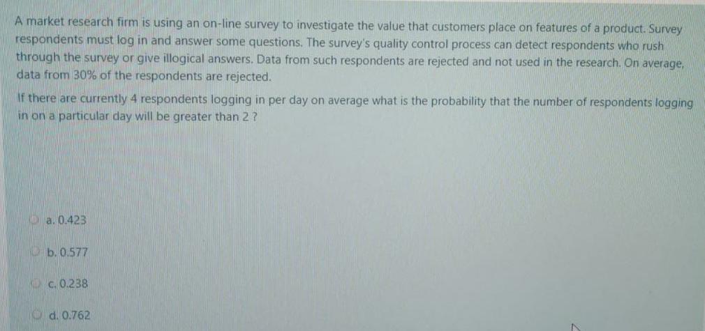 Solved A Market Research Firm Is Using An On-line Survey To | Chegg.com