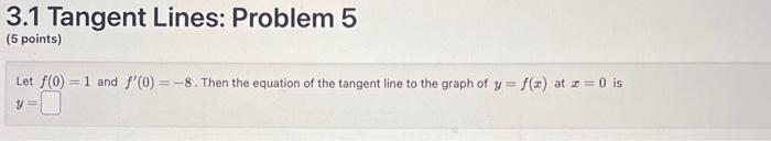 Solved 3.1 Tangent Lines: Problem 5 (5 points) Let f(0)=1 | Chegg.com