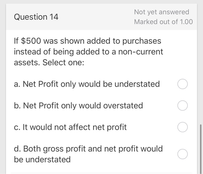 Solved Question 14 Not yet answered Marked out of 1.00 If | Chegg.com