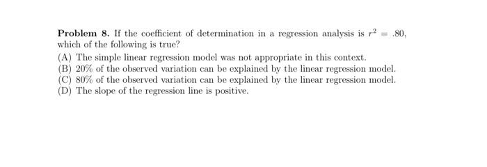 Solved Problem 8. If The Coefficient Of Determination In A | Chegg.com