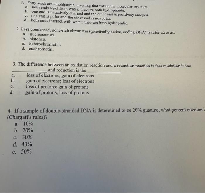 Solved 1. Fatty acids are amphipathic, meaning that within