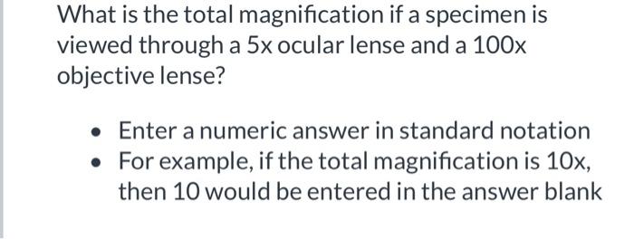 Solved What is the total magnification if a specimen is | Chegg.com