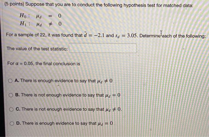 Solved (5 points) Suppose that you are to conduct the | Chegg.com