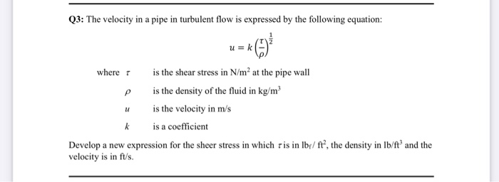 Solved Q3: The velocity in a pipe in turbulent flow is | Chegg.com