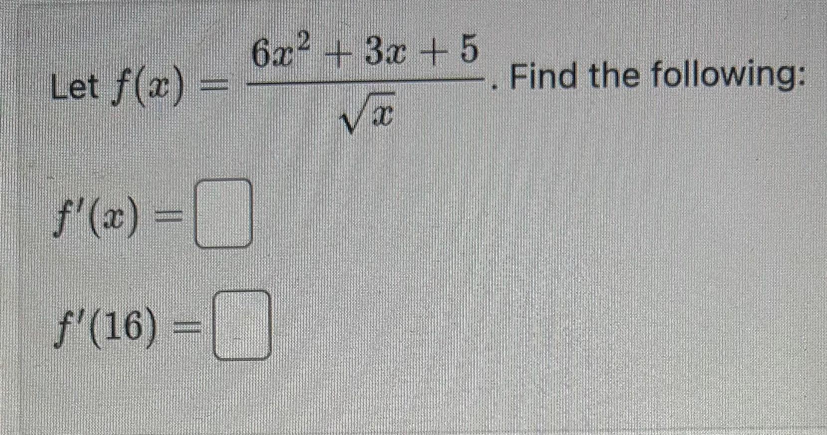 Solved Let F X 6x2 3x 5x2 ﻿find The