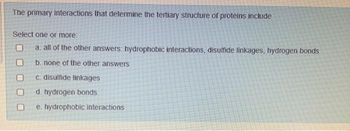 Solved The primary interactions that determine the tertiary | Chegg.com