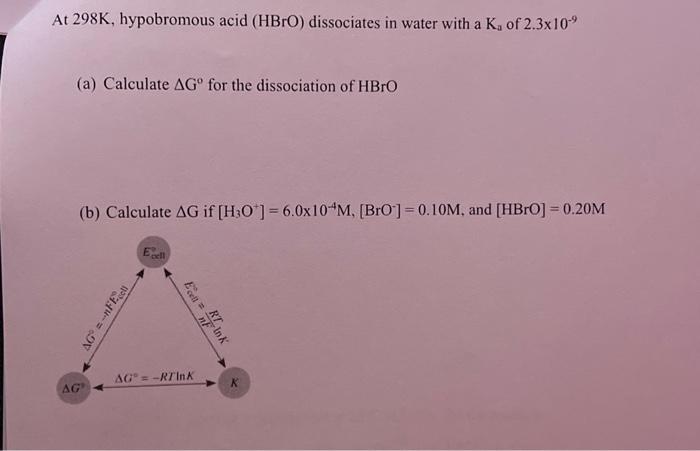 Solved At 298 K Hypobromous Acid Hbro Dissociates In