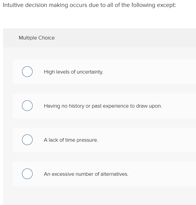 Solved Intuitive decision making occurs due to all of the | Chegg.com