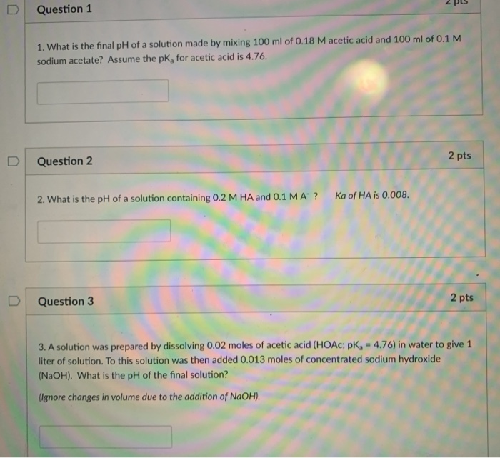 Solved Question 1 1. What is the final pH of a solution made | Chegg.com