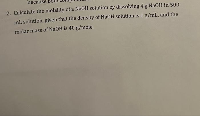 Solved 2. Calculate the molality of a NaOH solution by | Chegg.com