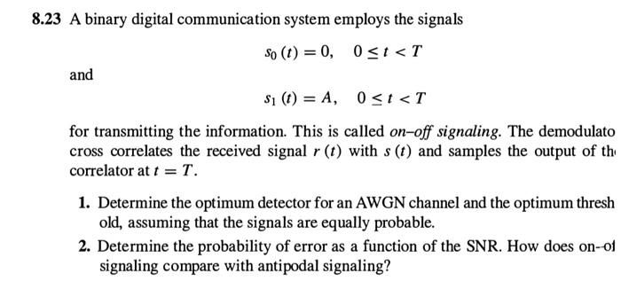 Solved 8.23 A Binary Digital Communication System Employs | Chegg.com