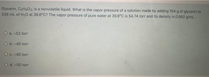 Solved Glycerin C3h8o3 Is A Nonvolatile Liquid What Is