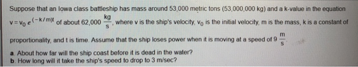 Solved Suppose that an lowa class battleship has mass around | Chegg.com