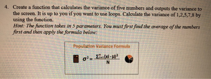 Solved 4. Create a function that calculates the variance of | Chegg.com