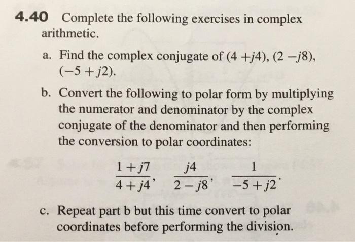 Solved 4.40 Complete the following exercises in complex | Chegg.com