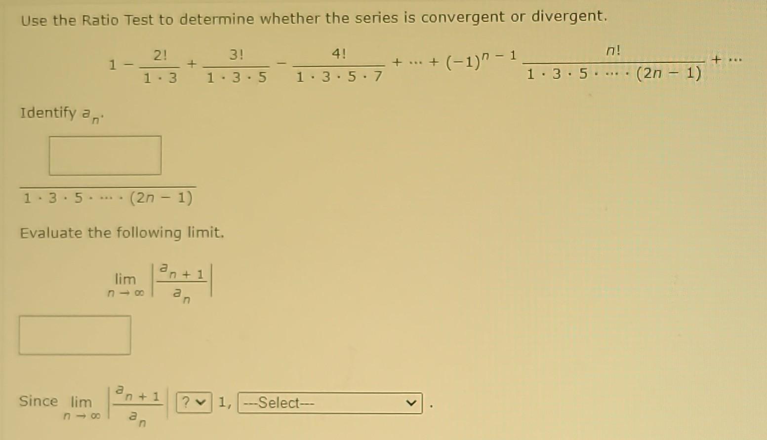 Ratio Test Example Solved Use the Ratio Test to determine whether the series is | Chegg.com