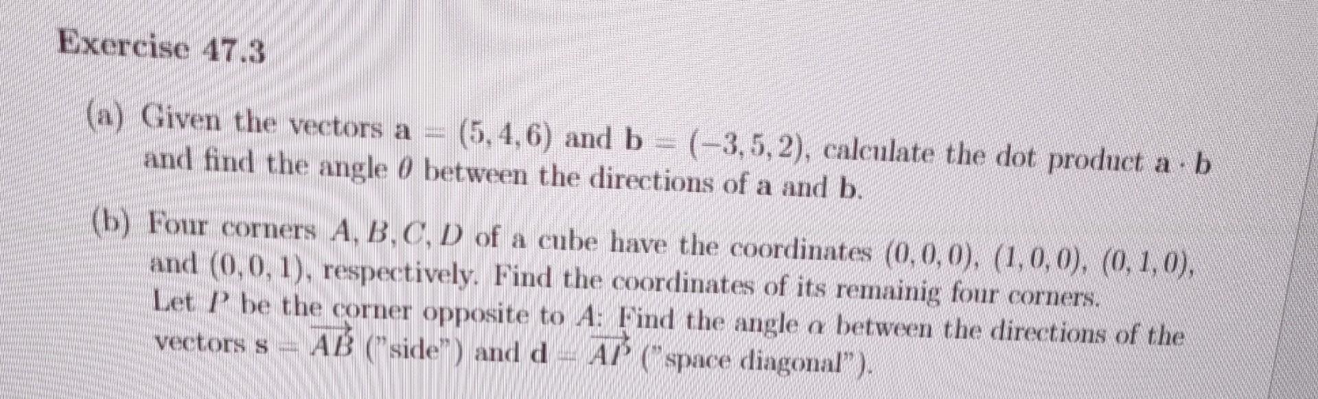 Solved (a) Given The Vectors A=(5,4,6) And B=(−3,5,2), | Chegg.com