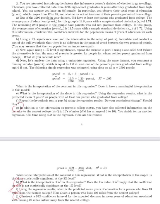 Solved 2. You are interested in studying the factors that | Chegg.com