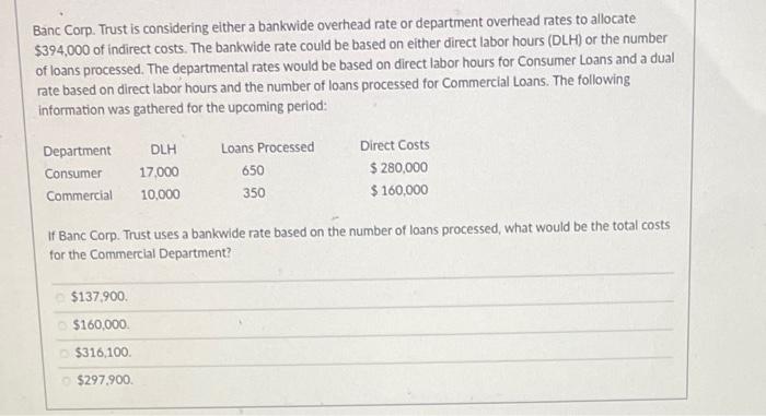 Solved Banc Corp. Trust is considering elther a bankwide | Chegg.com